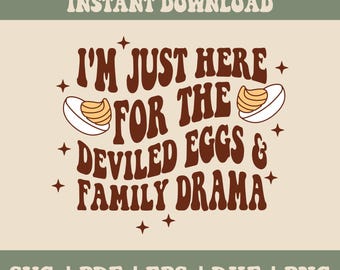 Solo estoy aquí por los huevos rellenos y el drama familiar SVG PNG, divertido svg de Acción de Gracias, cena de Acción de Gracias png, retro, svg de Acción de Gracias de moda