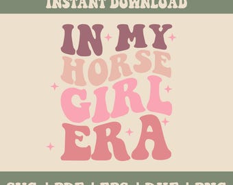 In My Horse Girl Era Svg, Horse Girl Png, Equestrian Svg, Horse Girl Shirt Svg, Funny Horse Girl, Retro Girl Svg, In My Horse Svg, Horse Svg
