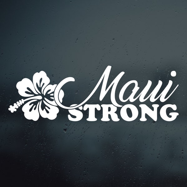 Maui Strong Hibiscus Vinyl Aufkleber Aufkleber - Lahaina Maui - Hawaii Aufkleber
