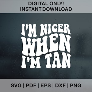 Sono più gentile quando sono abbronzato SVG, sono più gentile quando sono abbronzato png, png alla moda, estate in formato SVG, png estivo, abbronzatura in formato SVG, abbronzatura png, estate alla moda in formato SVG
