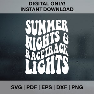 May include: White text on a dark background reads "SUMMER NIGHTS & RACETRACK LIGHTS." Below the text are the file formats: SVG, PDF, EPS, DXF, and PNG. Above the text, it says "DIGITAL ONLY! INSTANT DOWNLOAD."