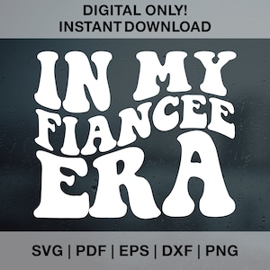 Dans ma fiancée époque SVG PNG PDF Dxf Eps couper des fichiers pour Cricut, Silhouette, fiancée époque Svg Png, fiancés chemise Svg, chemise de bachelorette, couper fichier