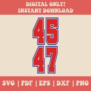 May include: Red and blue numbers 45 and 47 in a bold, outlined font. The numbers are stacked vertically. The background is a light beige color. The text "DIGITAL ONLY! INSTANT DOWNLOAD" is at the top of the image. The text "SVG | PDF | EPS | DXF | PNG" is at the bottom of the image.