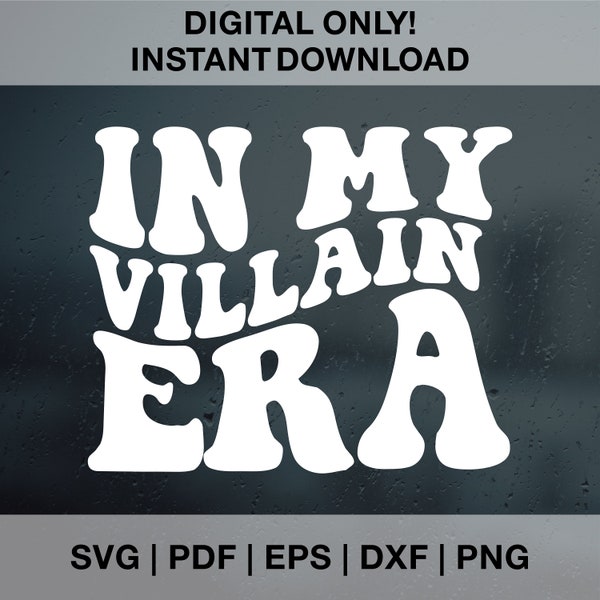 In My Villain Era SVG PNG PDF Dxf Eps Cut Files for Cricut, Silhouette | Villain Era Svg | Villain Shirt Svg