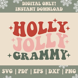 Holly Jolly Grammy SVG PNG PDF Dxf Eps, Holly Jolly Svg, Jolly Grammy Svg, Jolly Grammy Png, Christmas Vibes Svg, Christmas Vibes Png, Xmas