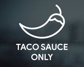 Może przedstawiać: Biała sylwetka papryczki chili na ciemnoniebieskim tle z tekstem "Taco Sauce Only".