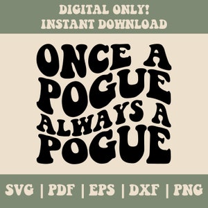 Once A Pogue Always A Pogue Svg, Pogue Life Svg Png Pdf, Vacation Summer Beach Pogue Sublimation Cut File for silhouette cricut