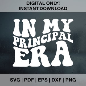 W mojej erze dyrektora SVG PNG PDF Dxf Eps pliki do cięcia dla Cricut, sylwetka | Era dyrektora SVG Png | Prezent na koszulkę dyrektora szkoły | Era nauczyciela