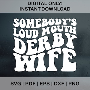 Iemands luide mond Derby vrouw Svg, Derby vrouw Png, Race mama Svg, Race Day Svg, Racing Mama Svg, Racing Fan Svg, Race Shirt Svg