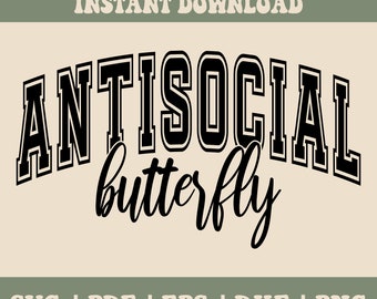 Antisocial Butterfly SVG PNG, Antisocial Svg Png, Butterfly Svg Png, Anxiety Svg, Mental Health Svg, Self Care Svg, Self Love Svg, Mom Svg