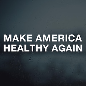 Make America Healthy Again Kennedy Trump Vance Car Truck Window Decal Bumper Sticker MAGA GOP MAHA Kennedy 2024, Team Maga, Save Our Kids