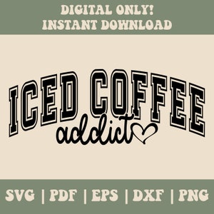 Eiskaffee-Süchtiger SVG-PNG, Varsity-Svg Png, Eiskaffee-Shirt-Svg Png, Kaffee-Liebhaber-Svg Png, Kaffee-Süchtiger-Spng, trendiger Kaffee-Spng