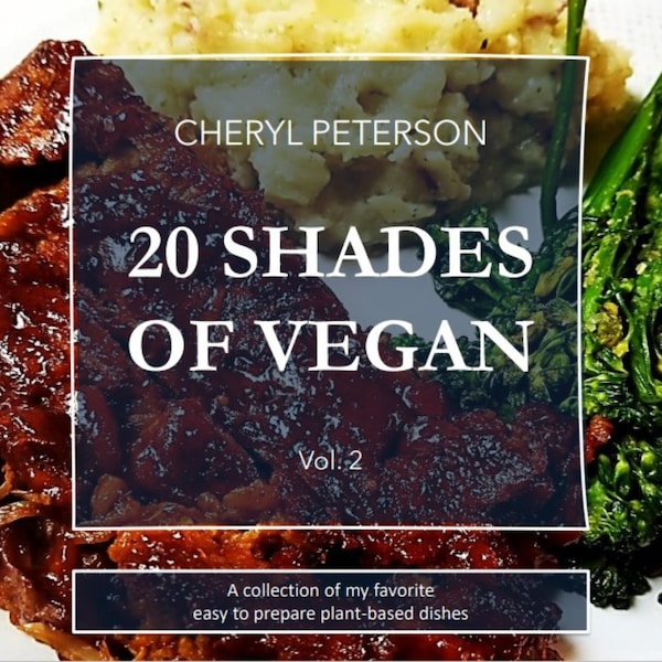 20 Shades of Vegan Vol. 2 E-Cookbook with Links, Recipe E-book, Vegan Recipe Book, Plant-Based Cooking Recipes