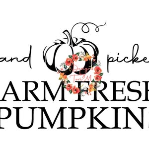 Hand picked farm fresh pumpkins png, pumpkin png, pumpkins png, pumpkin farm png, pumpkin svg, pumpkin patch png, pumpkin patch svg,fall png