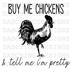 Comprami dei polli e dimmi che sono carina png, pollo png, design pollo, pollo svg, amante dei polli, stampabile, design a sublimazione, di tendenza