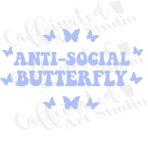 anti-social butterfly svg / anti-social svg / self love club / retro svg / butterfly svg / digital download
