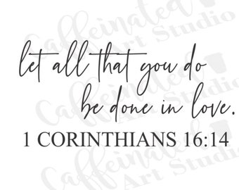 let all that you do be done in love svg / love svg / religious svg / faith svg / digital download