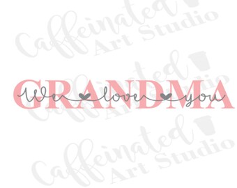 Download Grandma Love Svg Etsy