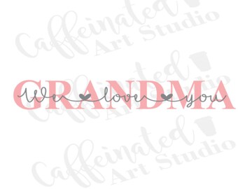 Download Grandma Love Svg Etsy