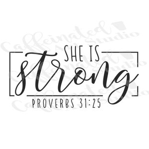 she is strong svg / Proverbs 31:25 svg / worthy svg / faith svg / religion svg / digital download