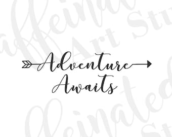 adventure awaits digital download / adventure svg / png / eps / dxf / pdf