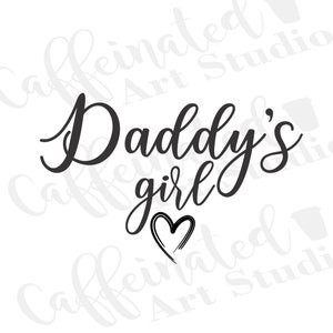 Daddy&#39;s girl svg / dad svg / fathers day svg / digital download