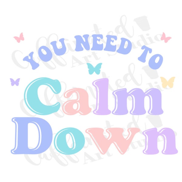You need to calm down svg / love svg / self love svg / take is easy svg / take it easy / retro svg / digital download