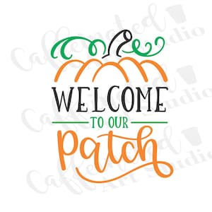 May include: Welcome to our patch, a handwritten phrase with a stylised pumpkin illustration. The pumpkin is orange with a green stem and leaves.
