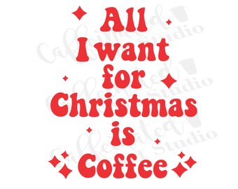 Op de afbeelding: Rode tekst op een witte achtergrond luidt "All I want for Christmas is Coffee" met een diamantvorm aan weerszijden van het woord "Coffee".