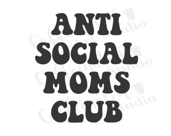 club di mamme antisociali svg / club di mamme svg / club di mamme antisociali svg / svg antisociale / svg retrò / download digitale