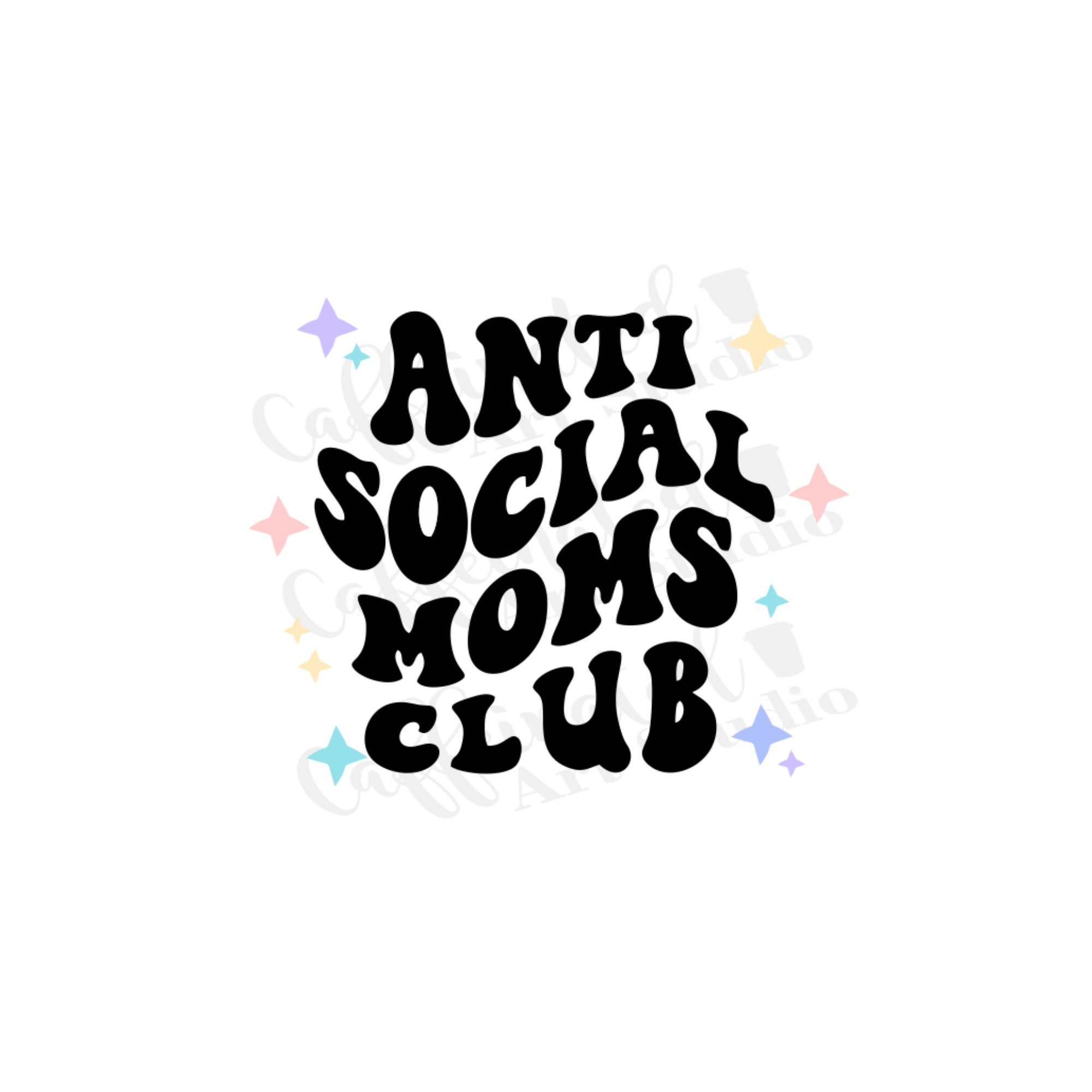 Anti Social Moms Club Svg / Moms Club Svg / Anti-social Moms - Etsy Israel