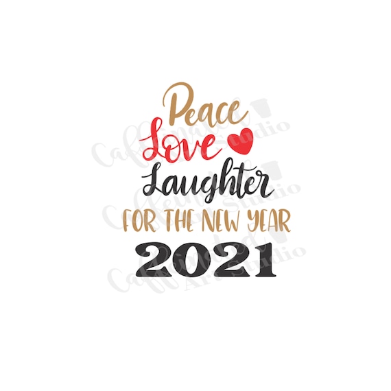 Download Happy New Year 2021 Svg Peace Love Laughter Svg Happy New Etsy