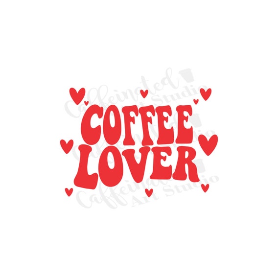 coffee lover svg / retro valentine svg / coffee svg / Valentine svg / retro svg / valentines day svg / digital download