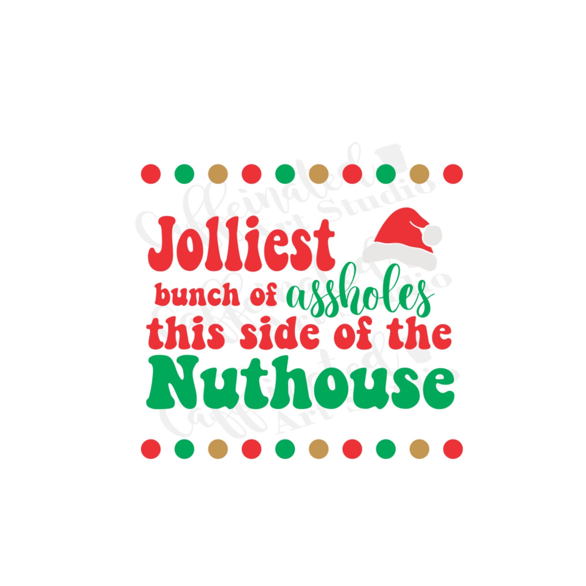 Jolliest Bunch This Side of the Nuthouse Svg / Christmas Vacation Svg ...