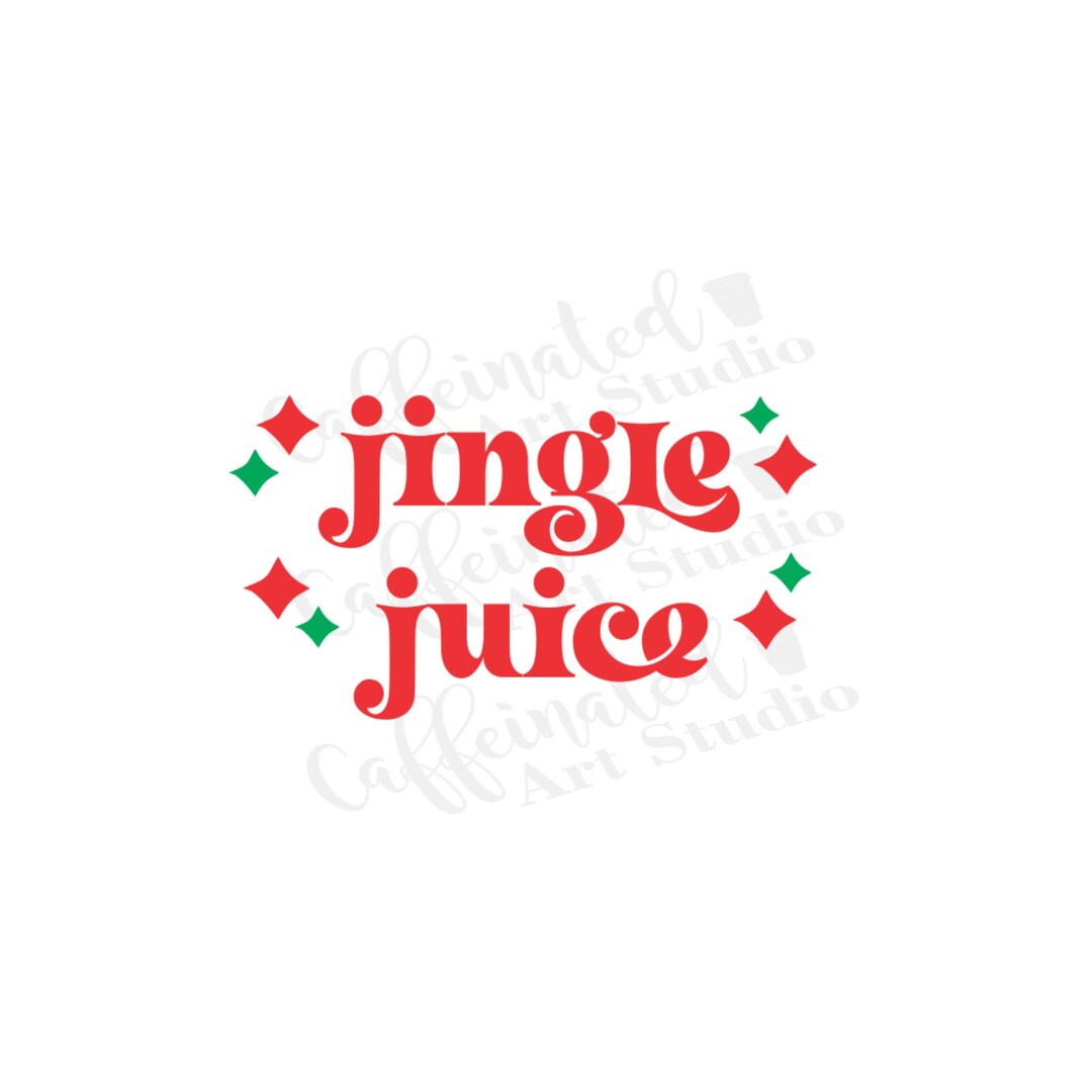 Jingle Juice Svg / Drink Happy Thoughts Svg / Wine Svg / Wine - Etsy