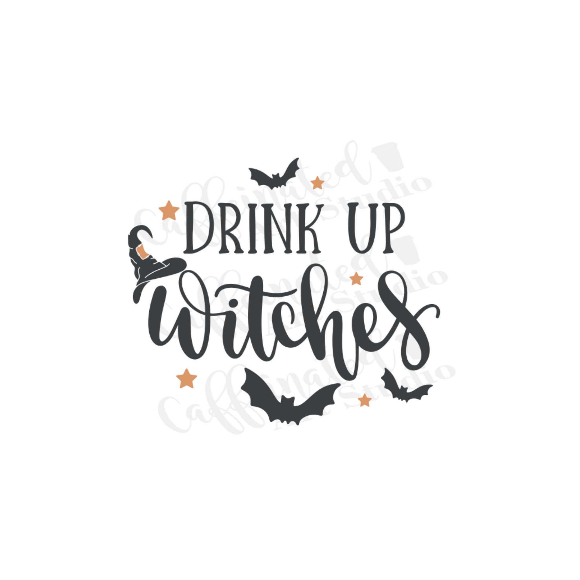 Drink Up Witches Drink Up Witches