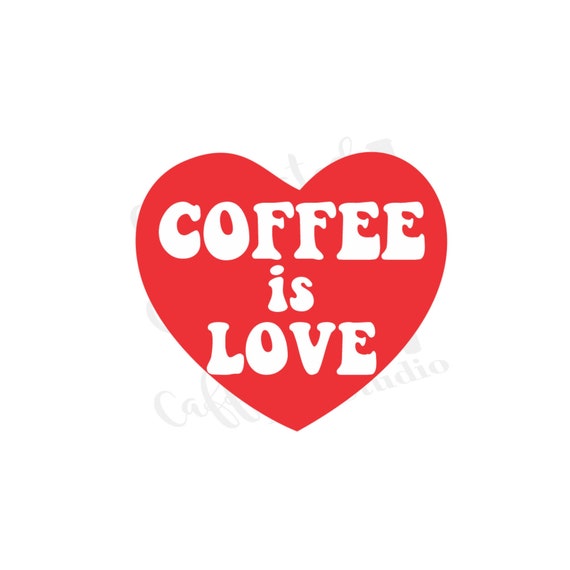 Coffee is Love Svg / Coffee Lover Svg / Retro Valentine Svg / | Etsy
