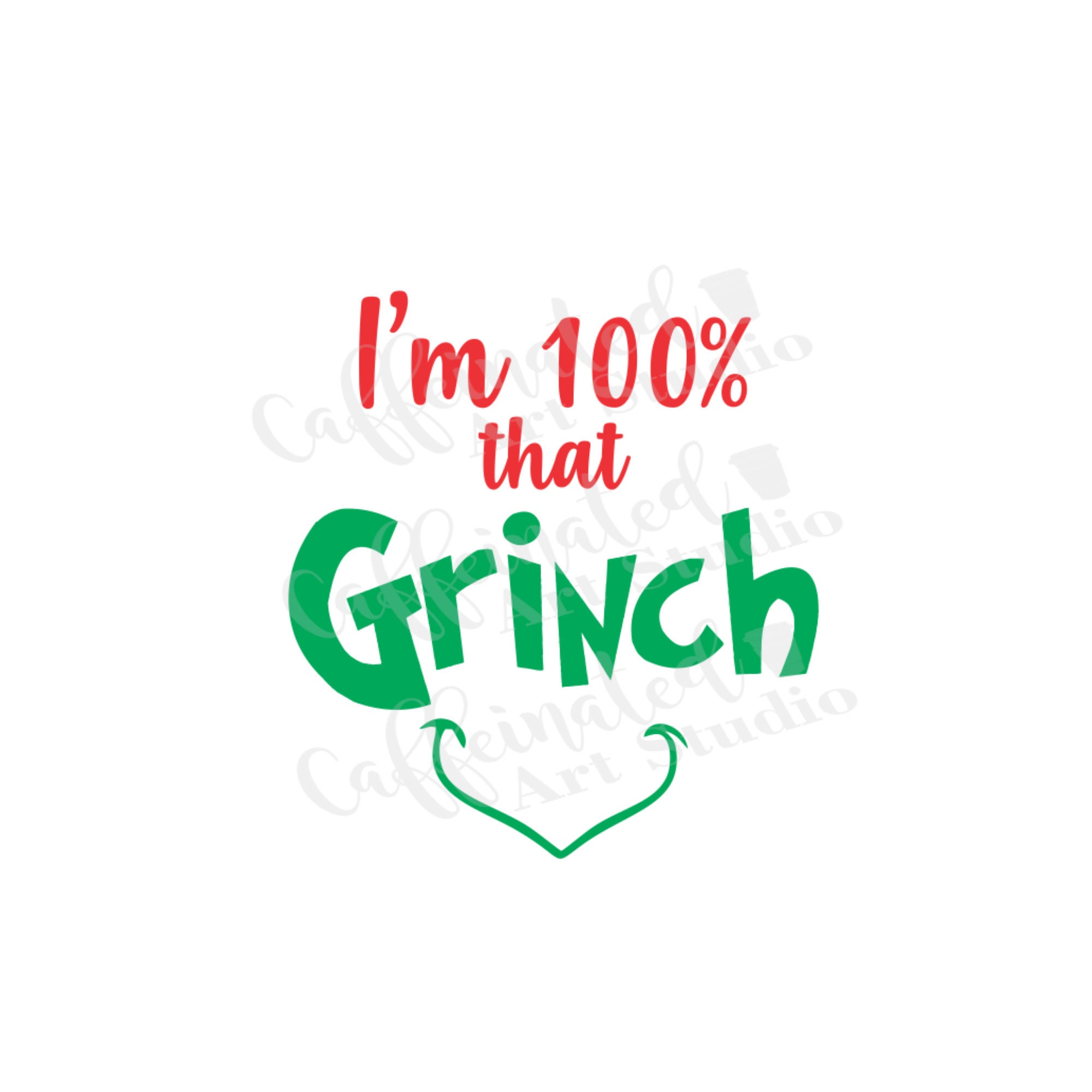 I'm 100% that Grinch svg / Christmas 2020 svg / Grinch svg | Etsy