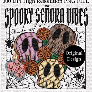 Spooky Señora Vibes PNG, Original Design, Hispanic PNG, Spooky Señora PNG, Spanish Graphics, día de los muertos PNG, pan mexicano, conchas