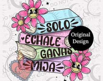 Echale Ganas Mija png, Spaans leesgrage ontwerp (digitale download)