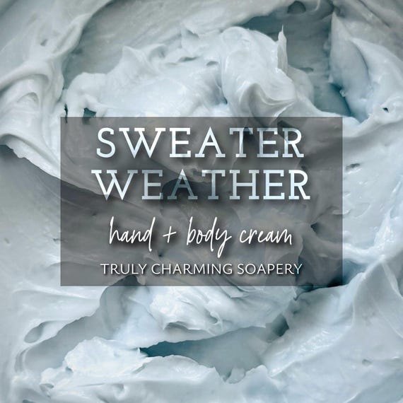 Sweater Weather Hand + Body Cream, Body Butter, Fall Collection