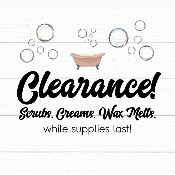 CLEARANCE SALE!  Sugar Whipped Soap Scrub, Hand + Body Lotion, Body Cream, Bath Salts, Bath and Body, Gifts for Her, Spa Gifts, Wax Melts