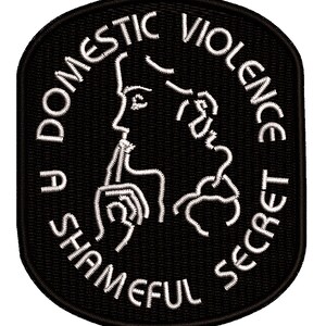 Domestic Violence - A Shameful Secret Embroidered Patch