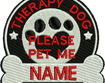 Therapy Dog /Please Pet Me/Custom Embroidered Patch