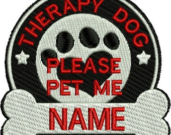 Therapy Dog /Please Pet Me/Custom Embroidered Patch