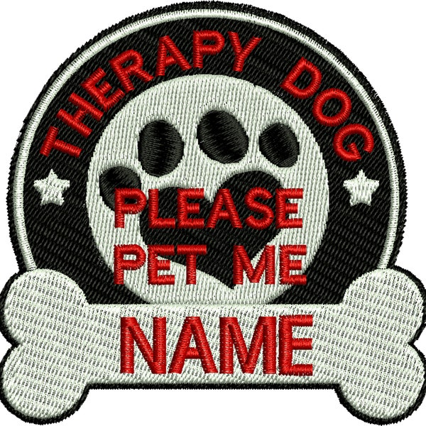 May include: Black and white embroidered patch with a paw print and the text "Therapy Dog Please Pet Me NAME" in red. The patch is shaped like a bone.
