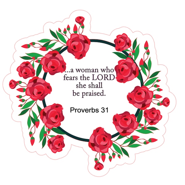 Proverbs 31- Women Who Fear The Lord Shall Be Praised Vinyl Sticker