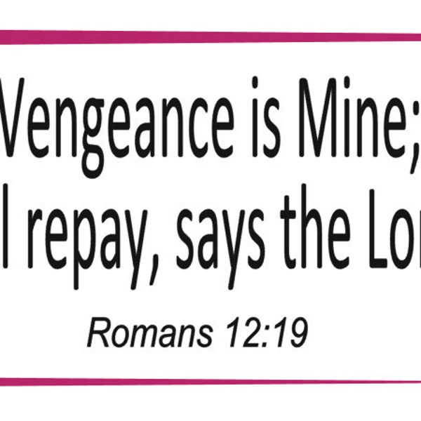 Vengeance Is Mine Says The Lord - Vinyl Sticker