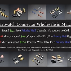 May include: Assortment of smartwatch connectors in various colors and styles, including silver, gold, black, and rose gold. The image includes text about discounts and free priority mail upgrades for orders over $50, $100, and $200.