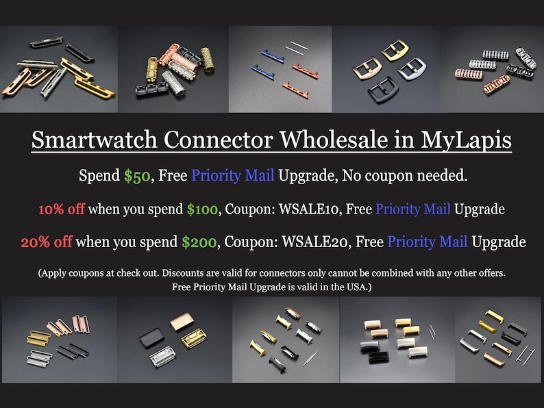 May include: Assortment of smartwatch connectors in various colors and styles, including silver, gold, black, and rose gold. The image includes text about discounts and free priority mail upgrades for orders over $50, $100, and $200.
